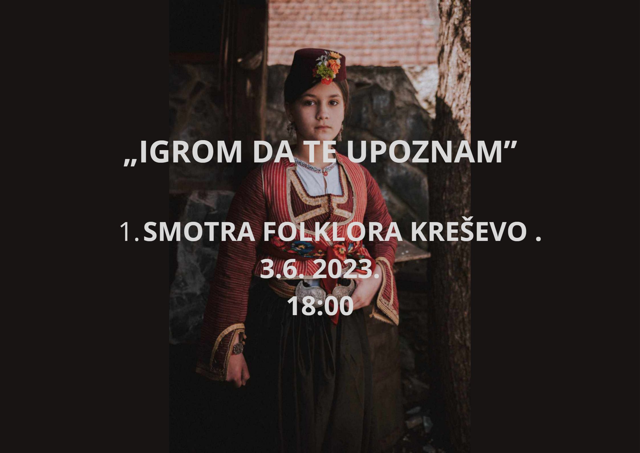 IGROM_DA_TE_UPOZNAM_SMOTRA_FOLKLORA_KREŠEV.jpg